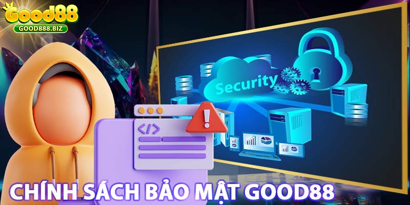 Chính Sách Bảo Mật Good888 - Lữu Trữ Thông Tin Người Chơi