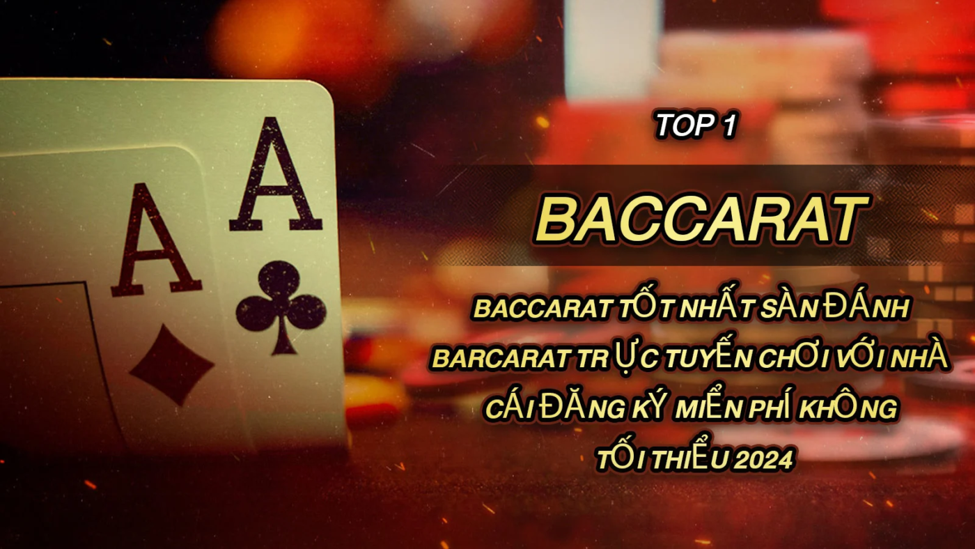 Mẹo chơi Baccarat OK365 nắm chắc chiến thắng