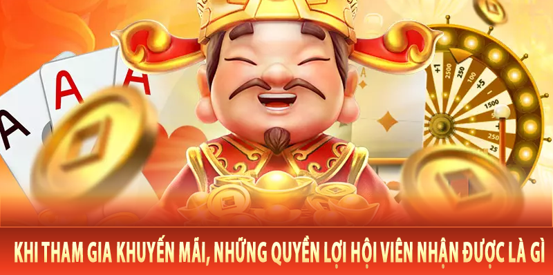 Khi tham gia khuyến mãi, những quyền lợi hội viên nhận được là gì