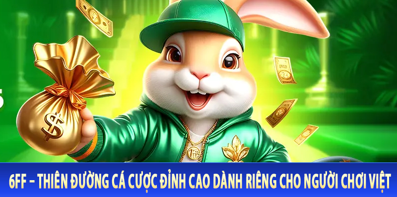 6FF – Thiên Đường Cá Cược Đỉnh Cao Dành Riêng Cho Người Chơi Việt